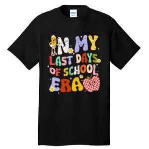 In My Last Day Of School Era Teacher Tall T-Shirt