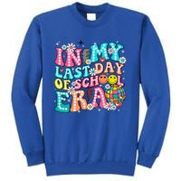 In My Last Day Of School Era Groovy Retro Graduate Funny Funny Gift Tall Sweatshirt