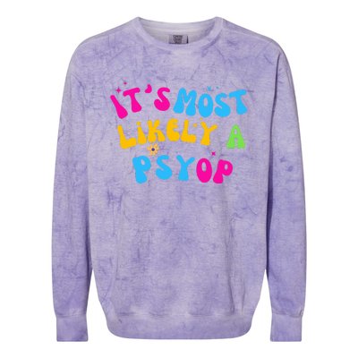 It’s Most Likely A Psyop for your Friends and Family  Colorblast Crewneck Sweatshirt