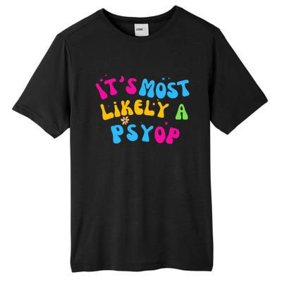 It’s Most Likely A Psyop for your Friends and Family  Tall Fusion ChromaSoft Performance T-Shirt