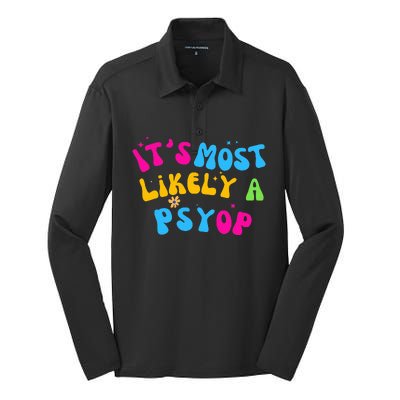 It’s Most Likely A Psyop for your Friends and Family  Silk Touch Performance Long Sleeve Polo