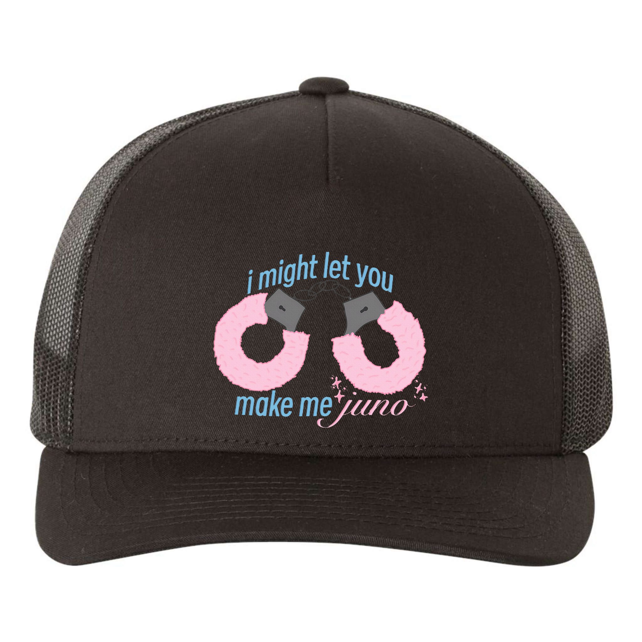 I Might Let You Make Me Juno Yupoong Adult 5-Panel Trucker Hat