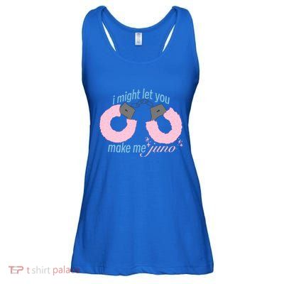 I Might Let You Make Me Juno Ladies Essential Flowy Tank