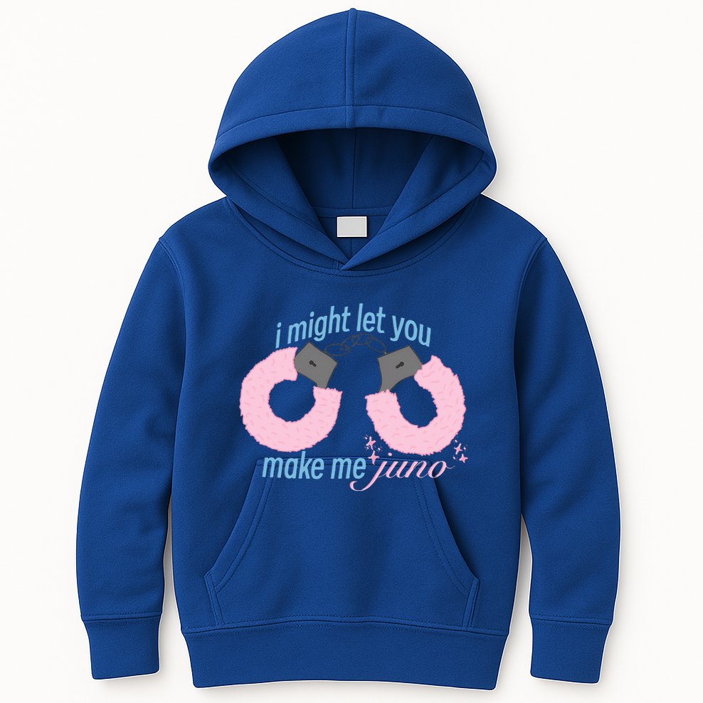 I Might Let You Make Me Juno Kids Hoodie