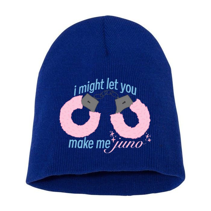 I Might Let You Make Me Juno Short Acrylic Beanie