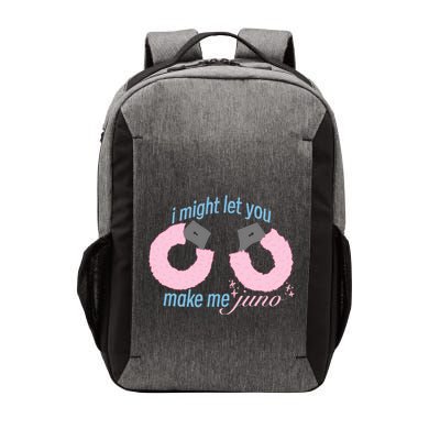 I Might Let You Make Me Juno Vector Backpack