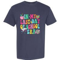 In My Last Day Of School Era Teacher Graduation Garment-Dyed Heavyweight T-Shirt