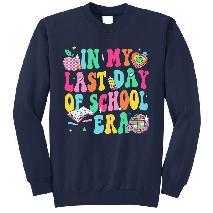 In My Last Day Of School Era Teacher Graduation Tall Sweatshirt