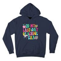 In My Last Day Of School Era Teacher Graduation Tall Hoodie