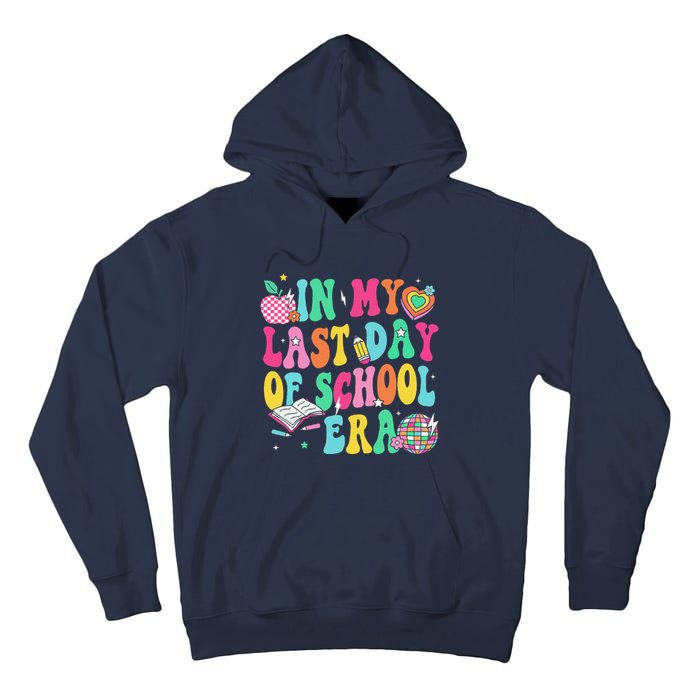 In My Last Day Of School Era Teacher Graduation Tall Hoodie