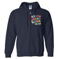 In My Last Day Of School Era Teacher Graduation Full Zip Hoodie