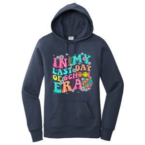 In My Last Day Of School Era Teacher Hello Summer Women's Pullover Hoodie