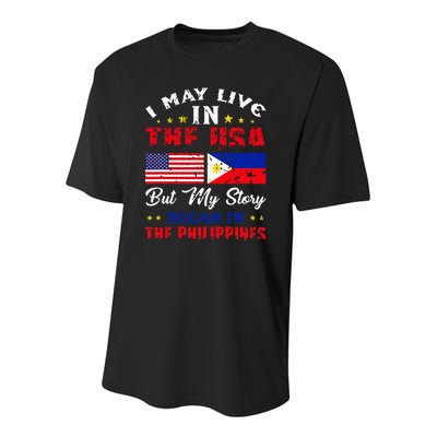 I May Live In USA But My Story Began In Philippines Youth Performance Sprint T-Shirt