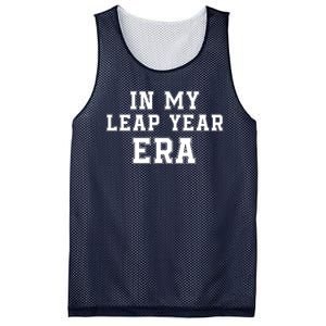 In My Leap Year Era Leap Day February 29 Leap Year 02 29 Leap Year Baby Mesh Reversible Basketball Jersey Tank