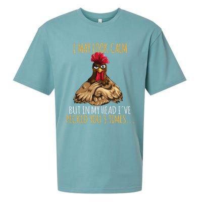 I May Look Calm But In My Head Ive Pecked You 3 Times Sueded Cloud Jersey T-Shirt