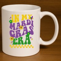 In My Mardi Gras Era Festive Party 11oz C Handle Ceramic Mug