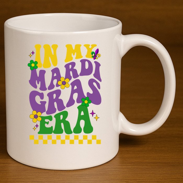 In My Mardi Gras Era Festive Party 11oz C Handle Ceramic Mug