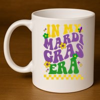 In My Mardi Gras Era Festive Party 11oz C Handle Ceramic Mug
