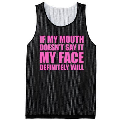 If My Mouth DoesnT Say It My Face Will Mesh Reversible Basketball Jersey Tank