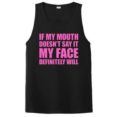 If My Mouth DoesnT Say It My Face Will PosiCharge Competitor Tank