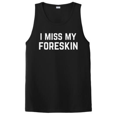 I Miss My Foreskin Funny Quote PosiCharge Competitor Tank