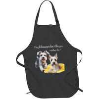 If My Miniature Schnauzers DonT Like You Neither Do I Funny Full-Length Apron With Pockets