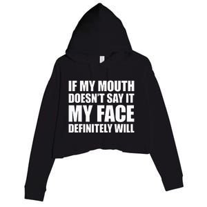 If My Mouth DoesnT Say It My Face Will Crop Fleece Hoodie