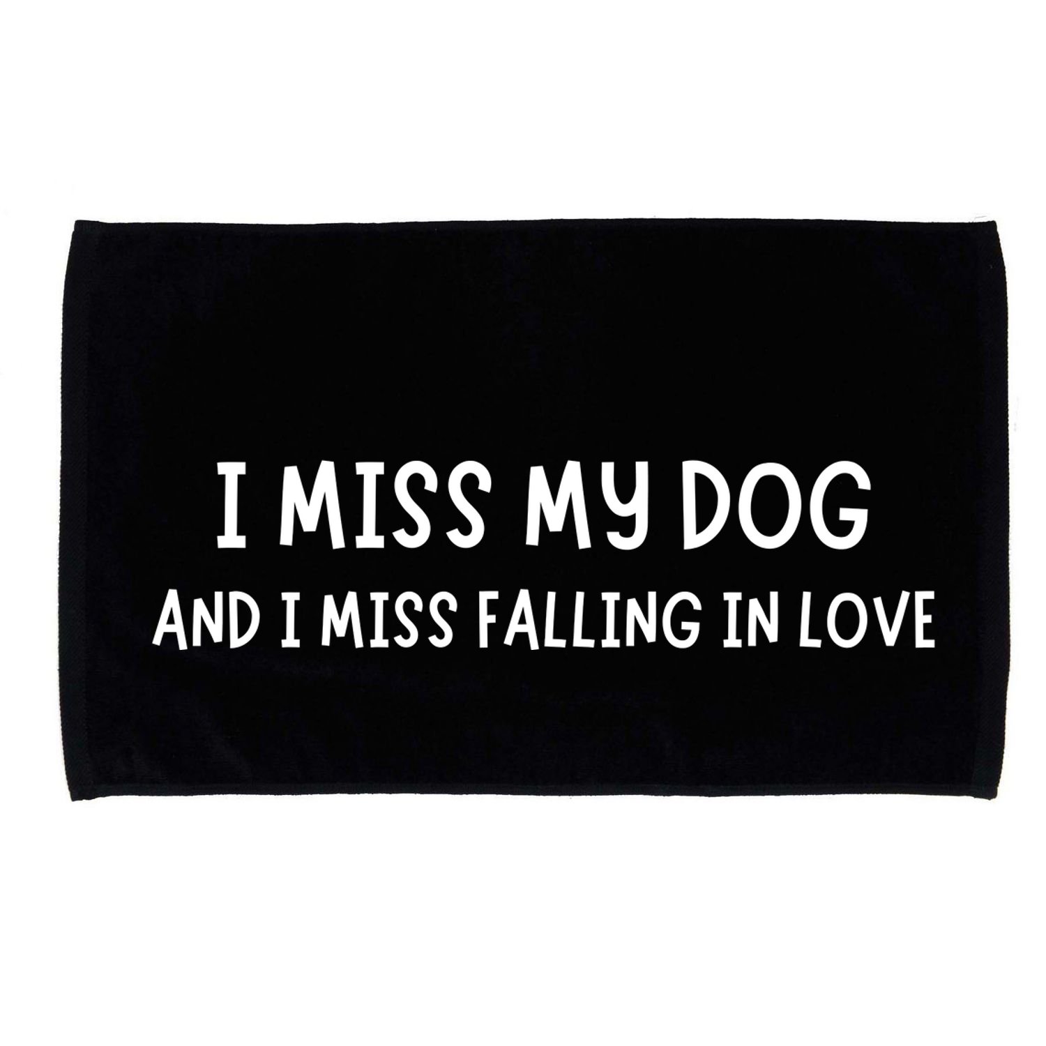 I Miss My Dog And I Miss Falling In Love Microfiber Hand Towel