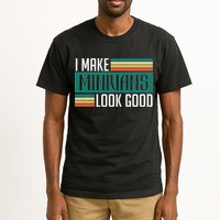 I Make Minivans Look Good Tall T-Shirt