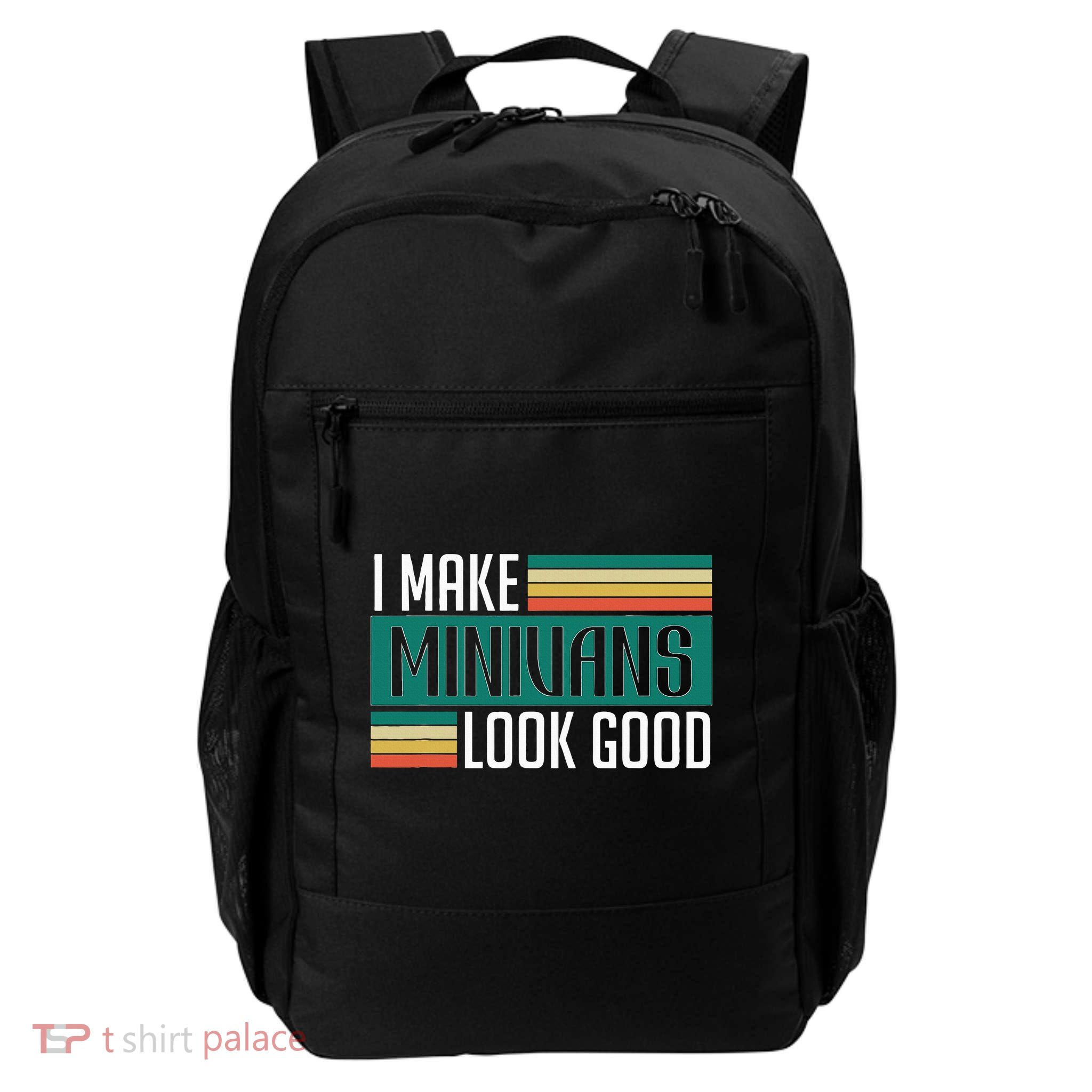 I Make Minivans Look Good Backpack