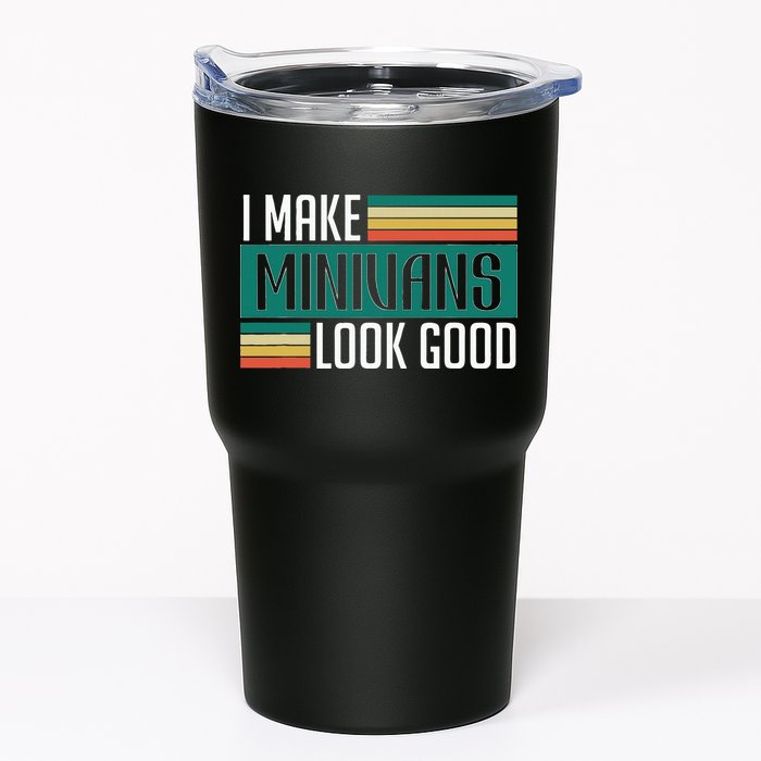 I Make Minivans Look Good Tumbler