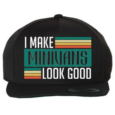 I Make Minivans Look Good Wool Snapback Cap