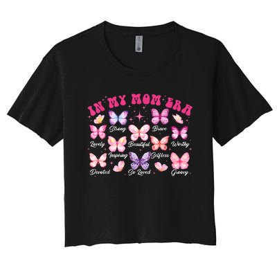 In My Mom Era Groovy Butterfly Gift For Mom Mothers Day Women's Crop Top Tee