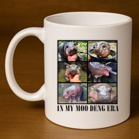 In My Moo Deng Era  Moo Deng Lover 11oz C Handle Ceramic Mug