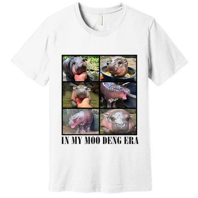 In My Moo Deng Era  Moo Deng Lover Premium T-Shirt