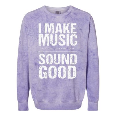 I Make Music Sound So Good Audio Sound Engineer Recording Colorblast Crewneck Sweatshirt