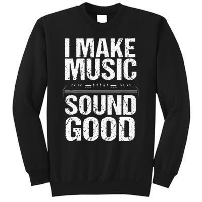 I Make Music Sound So Good Audio Sound Engineer Recording Sweatshirt