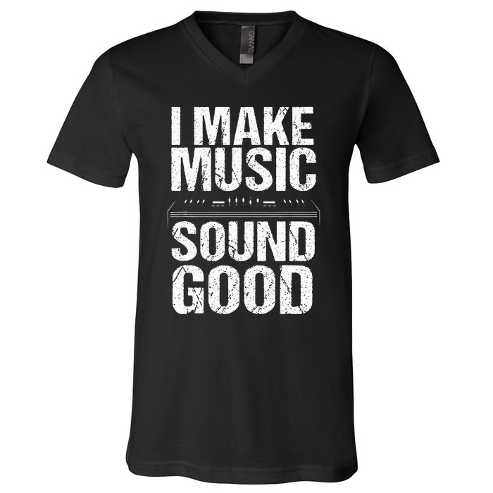 I Make Music Sound So Good Audio Sound Engineer Recording V-Neck T-Shirt