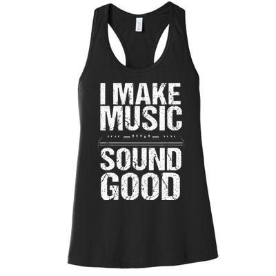 I Make Music Sound So Good Audio Sound Engineer Recording Women's Racerback Tank