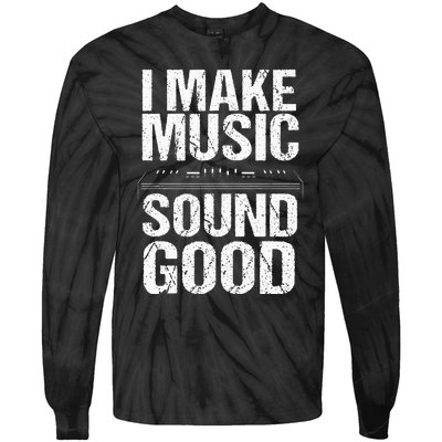 I Make Music Sound So Good Audio Sound Engineer Recording Tie-Dye Long Sleeve Shirt