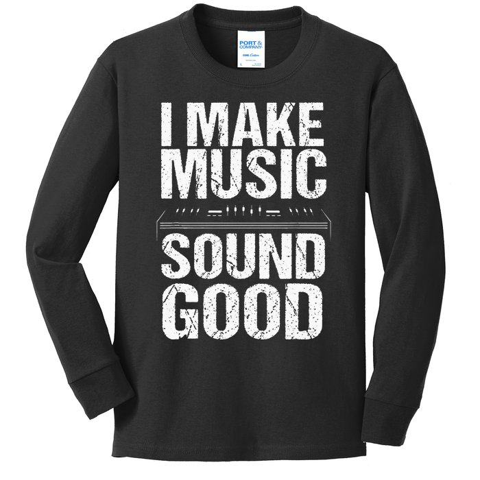 I Make Music Sound So Good Audio Sound Engineer Recording Kids Long Sleeve Shirt