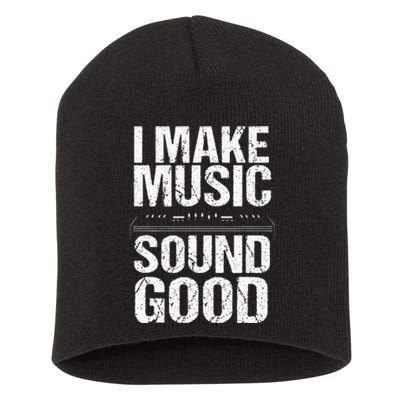 I Make Music Sound So Good Audio Sound Engineer Recording Short Acrylic Beanie