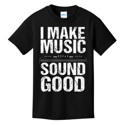 I Make Music Sound So Good Audio Sound Engineer Recording Kids T-Shirt