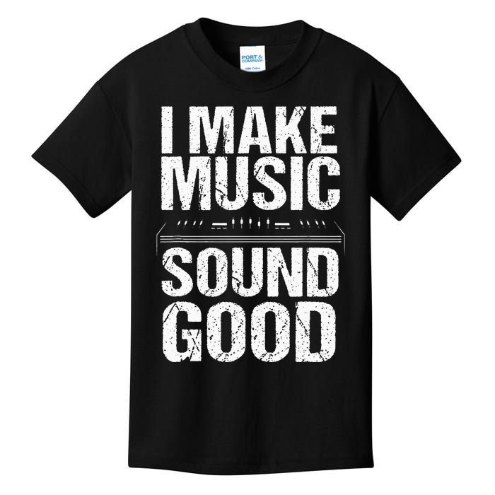 I Make Music Sound So Good Audio Sound Engineer Recording Kids T-Shirt