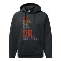 It's Miss Ms Mrs Dr Actually Doctor graduation Appreciation Performance Fleece Hoodie