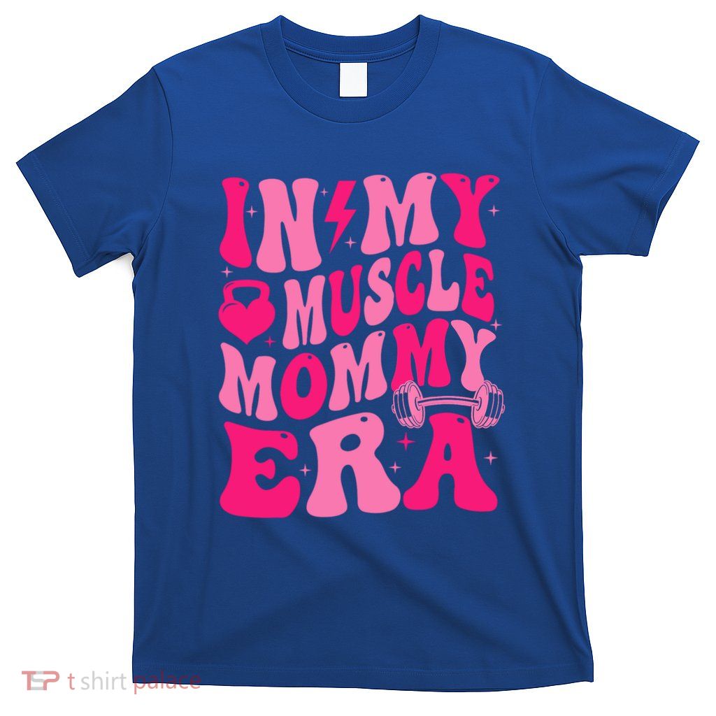 In My Muscle Mommy Era Groovy T-Shirt