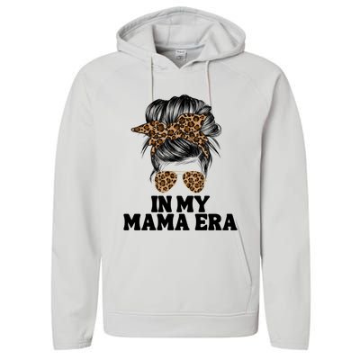 In My Mama Era Groovy In My Mama Era Mom Life Mothers Day Cool Gift Performance Fleece Hoodie