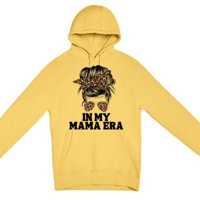 In My Mama Era Groovy In My Mama Era Mom Life Mothers Day Cool Gift Premium Pullover Hoodie