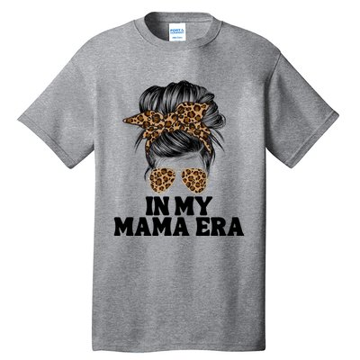 In My Mama Era Groovy In My Mama Era Mom Life Mothers Day Cool Gift Tall T-Shirt