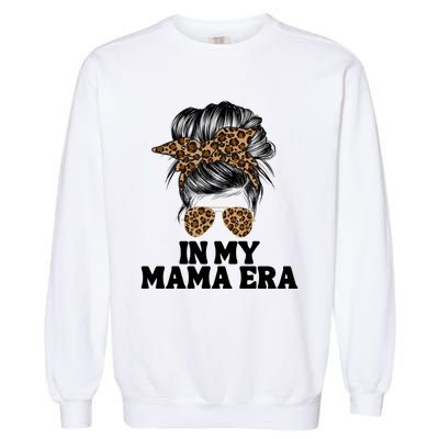 In My Mama Era Groovy In My Mama Era Mom Life Mothers Day Cool Gift Garment-Dyed Sweatshirt